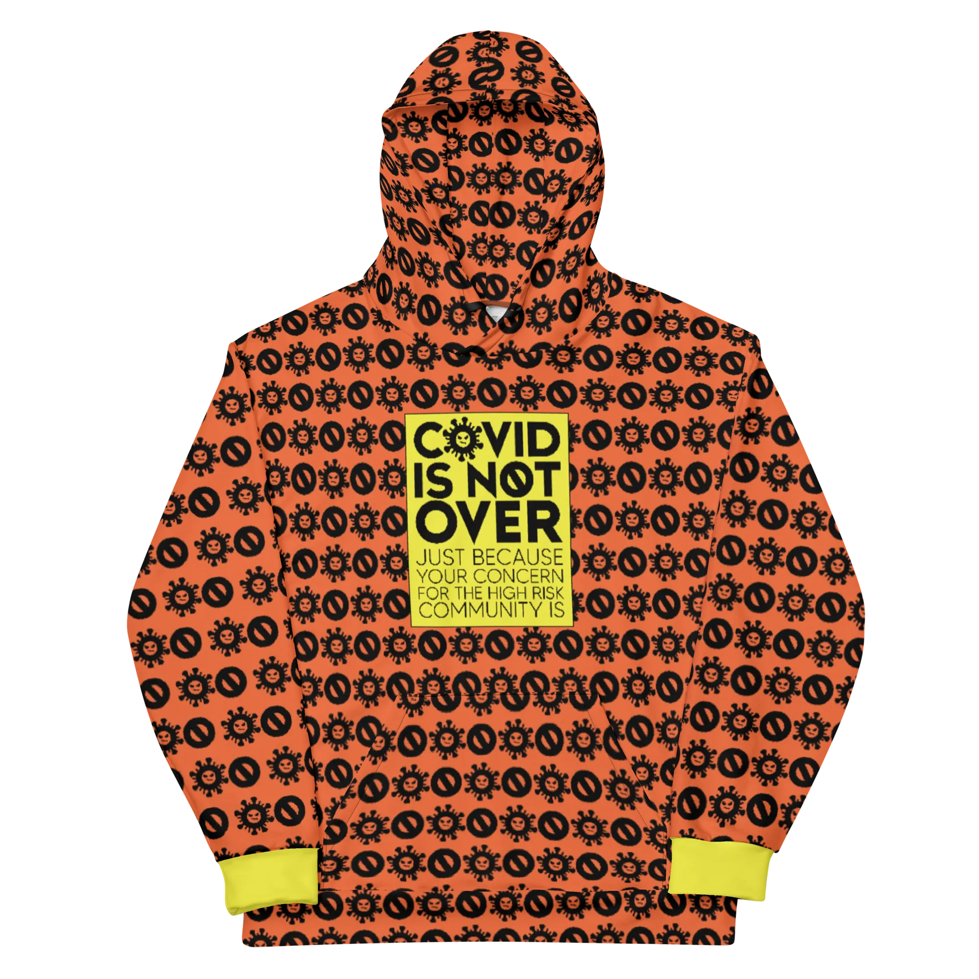 COVID is Not Over (Just Because Your Concern for the High Risk Community is) Pattern Hoodie