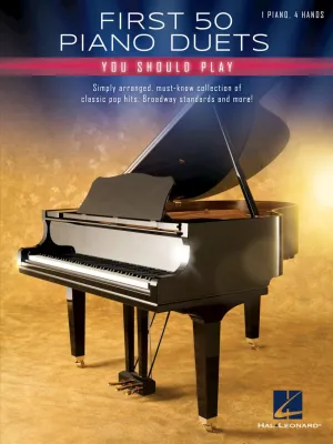 First 50 Piano Duets  You Should Play, 1 Piano 4 Hands