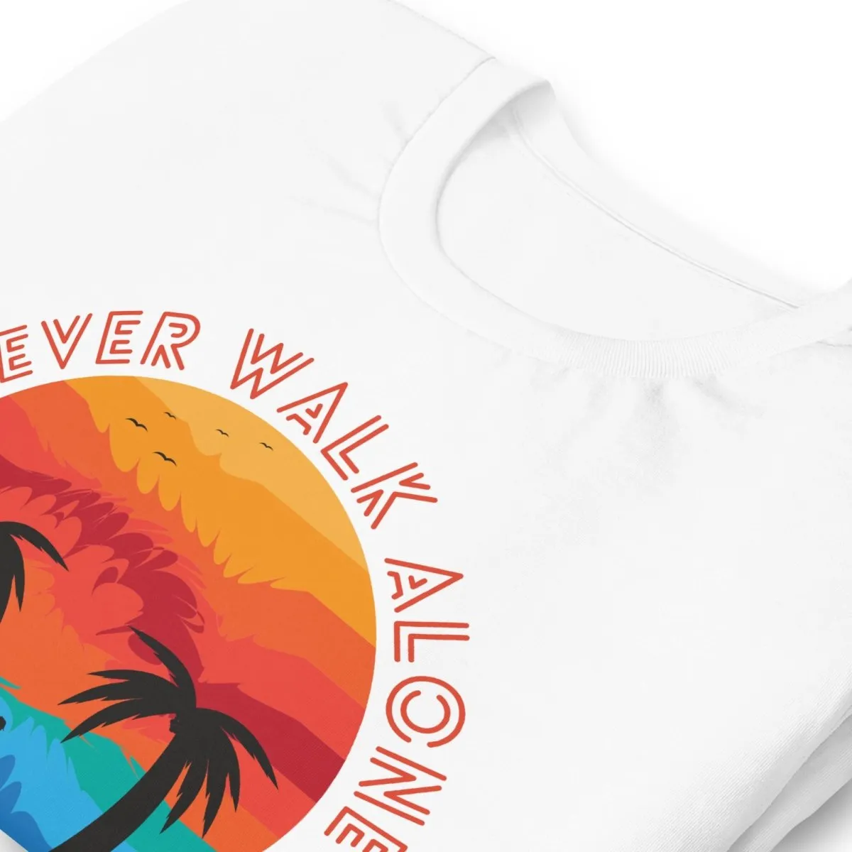 I Never Walk Alone T-Shirt