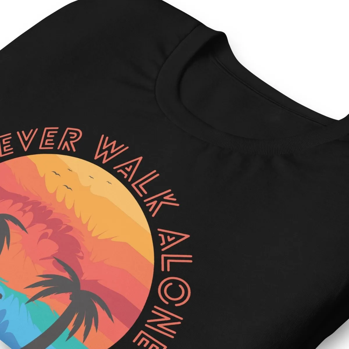 I Never Walk Alone T-Shirt