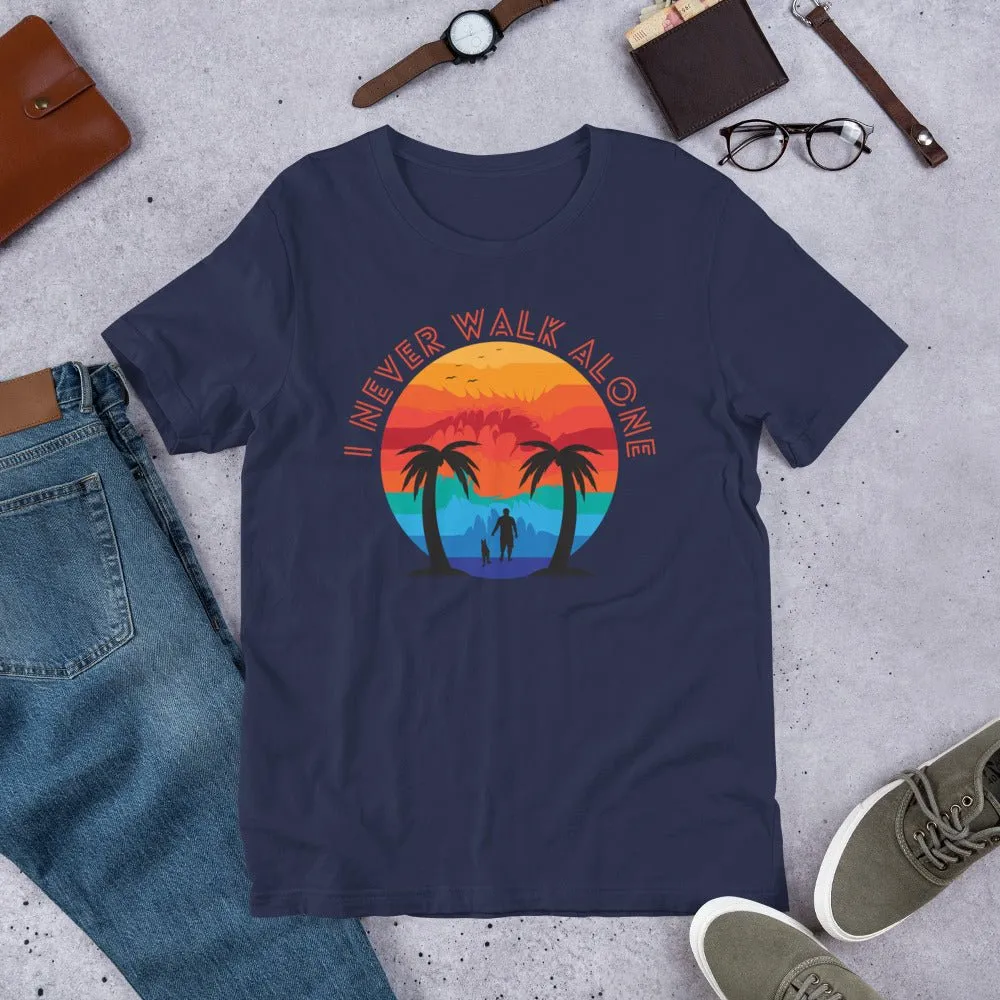 I Never Walk Alone T-Shirt