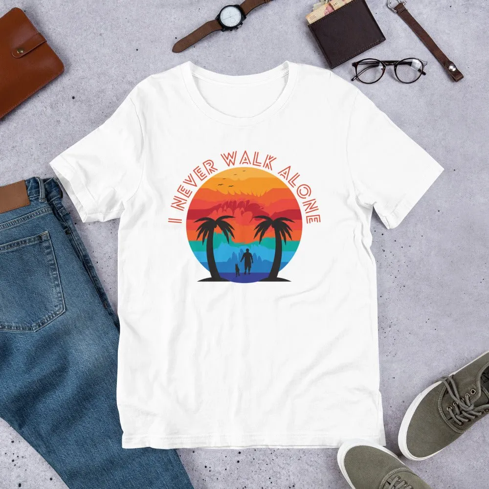 I Never Walk Alone T-Shirt