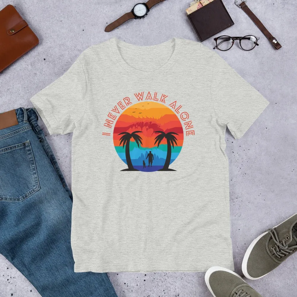 I Never Walk Alone T-Shirt