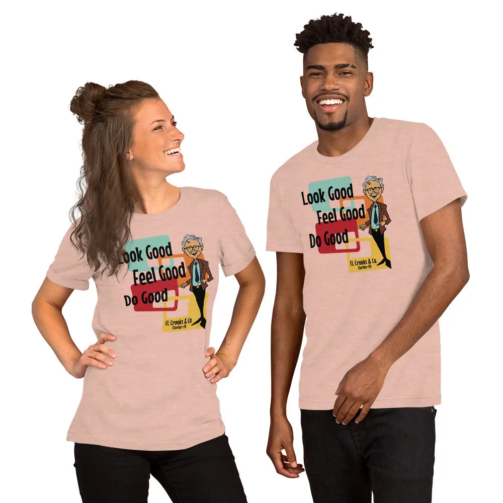 Jimmy Says - Look Good - Feel Good - Do Good - Unisex t-shirt