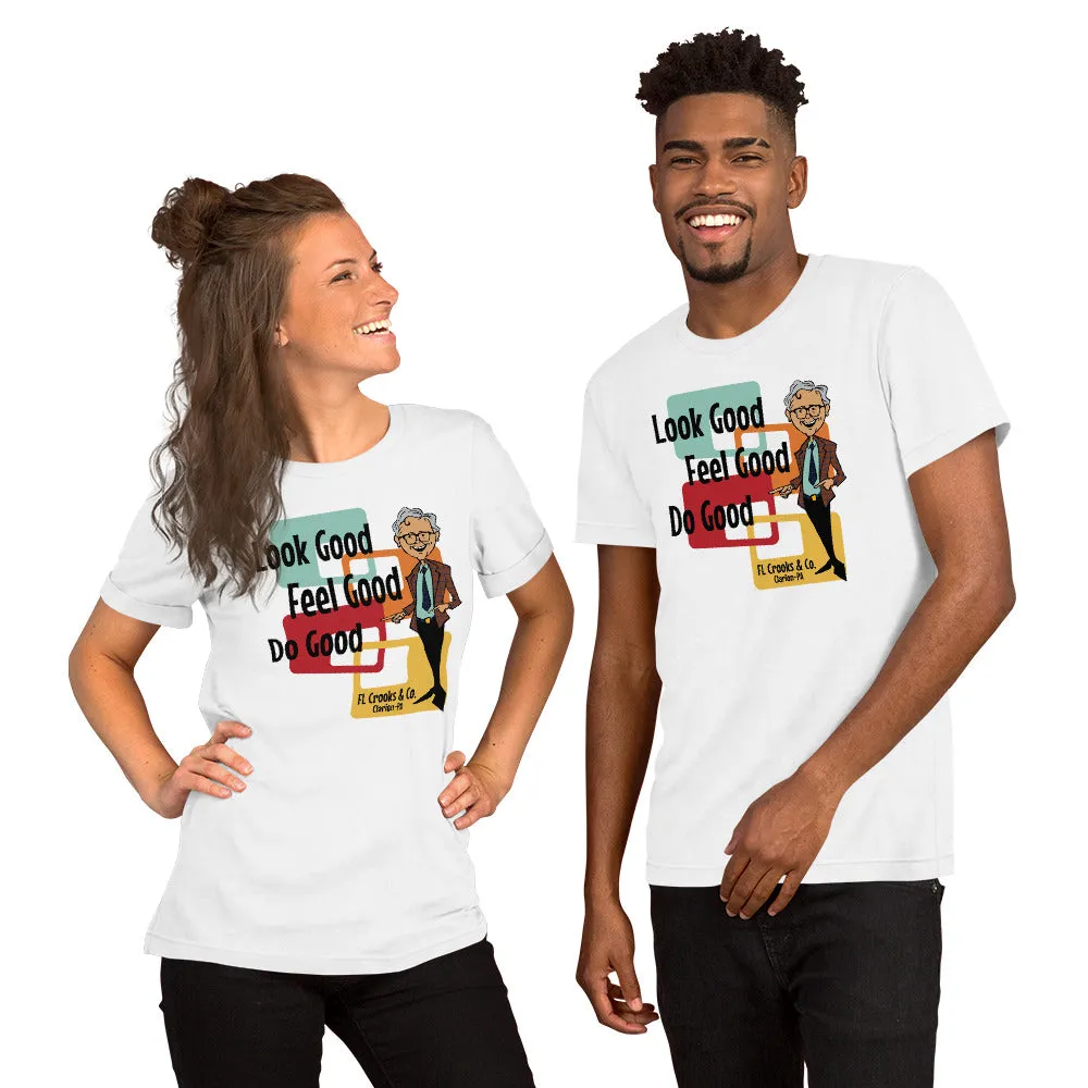 Jimmy Says - Look Good - Feel Good - Do Good - Unisex t-shirt