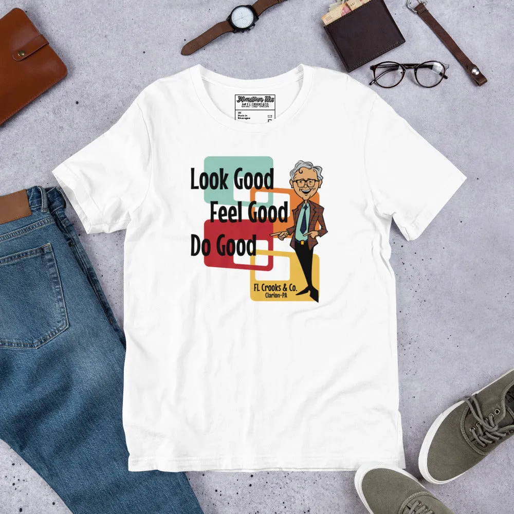 Jimmy Says - Look Good - Feel Good - Do Good - Unisex t-shirt