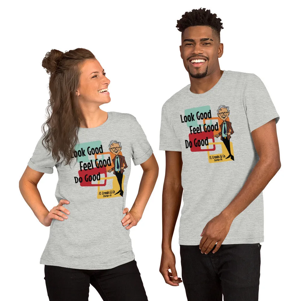 Jimmy Says - Look Good - Feel Good - Do Good - Unisex t-shirt