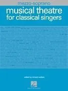 Musical Theatre for Classical Singers Mezzo-Soprano, 46 Songs