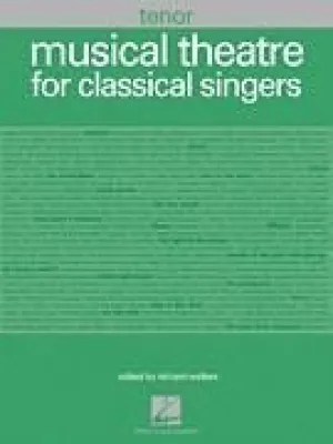 Musical Theatre for Classical Singers Tenor, 48 Songs