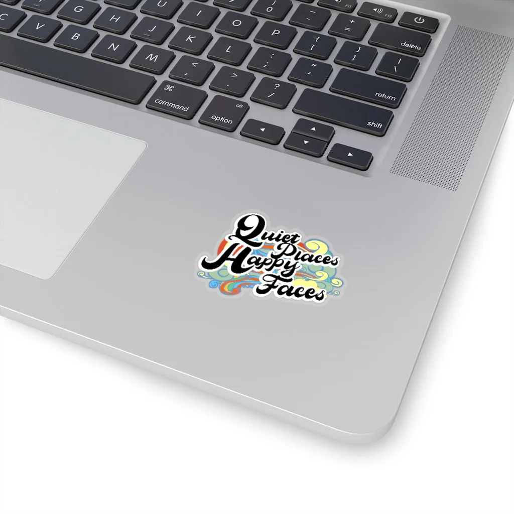 Quiet Places Happy Faces - Sticker