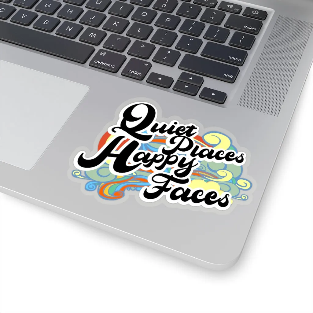 Quiet Places Happy Faces - Sticker