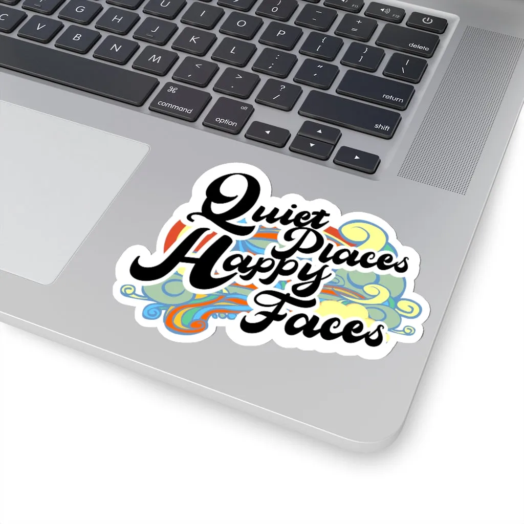 Quiet Places Happy Faces - Sticker