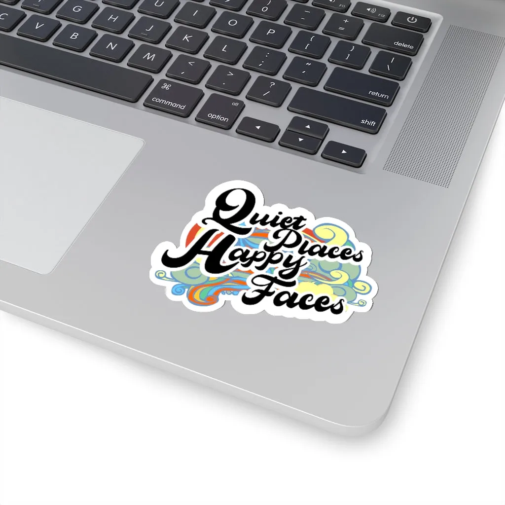 Quiet Places Happy Faces - Sticker