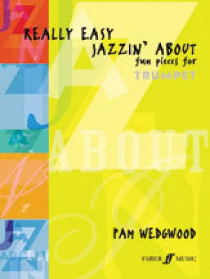 Really Easy Jazzin' About: Fun Pieces for Trumpet