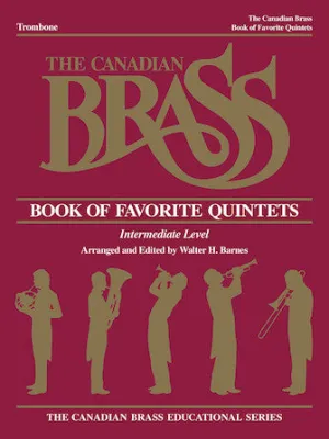 The Canadian Brass Book of Favorite Quintets (Trombone)