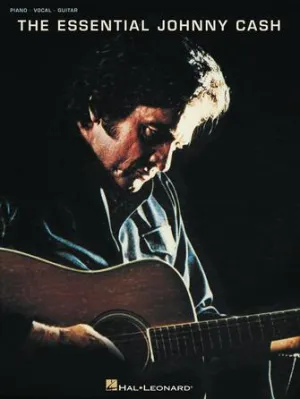 THE ESSENTIAL JOHNNY CASH - Piano/Vocal/Guitar