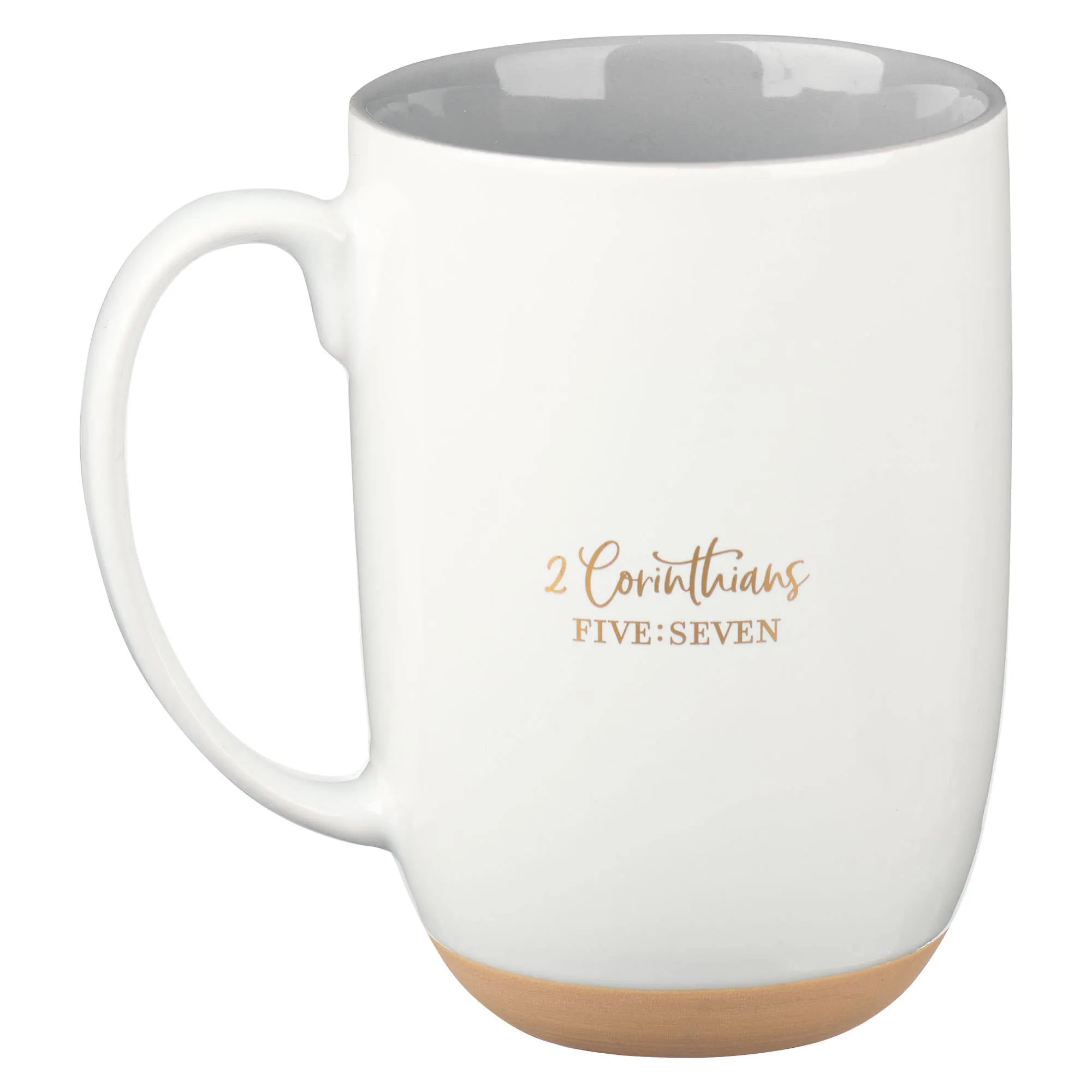 Walk By Faith White Coffee Mug - 2 Cor. 5:7