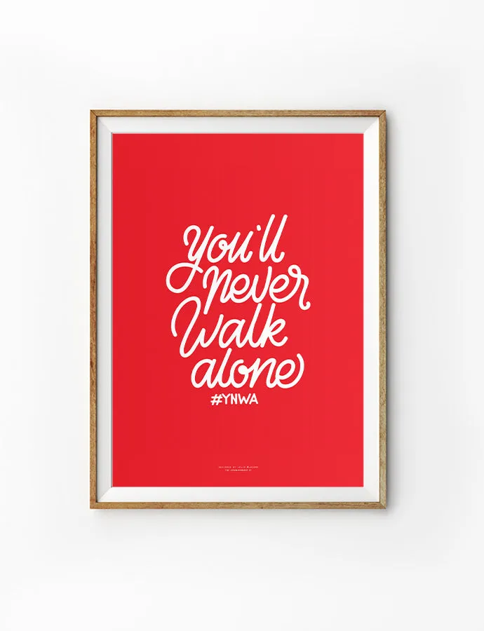 You'll Never Walk Alone {Poster}