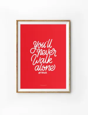 You'll Never Walk Alone {Poster}
